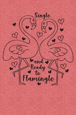 Book cover for Single and ready to flamingly