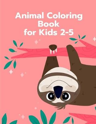 Book cover for Animal Coloring Book for kids 2-5