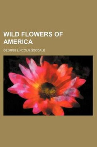 Cover of Wild Flowers of America