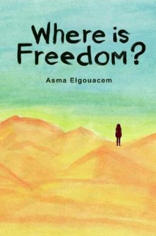 Cover of Where is Freedom?