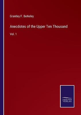 Book cover for Anecdotes of the Upper Ten Thousand