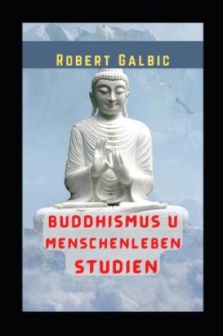 Cover of Buddhismus u Menschenleben Studien