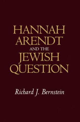 Cover of Hannah Arendt and the Jewish Question