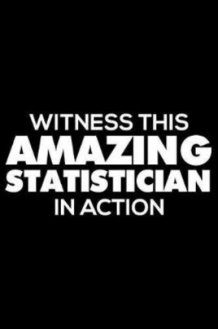 Cover of Witness This Amazing Statistician in Action