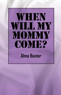 Book cover for When Will My Mommy Come? World & Cross-Cultural Philosophy