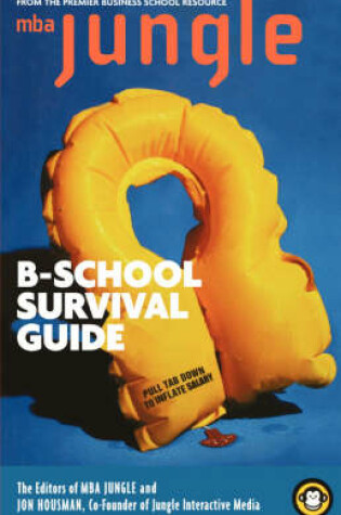 Cover of The MBA Jungle B-School Survival Guide