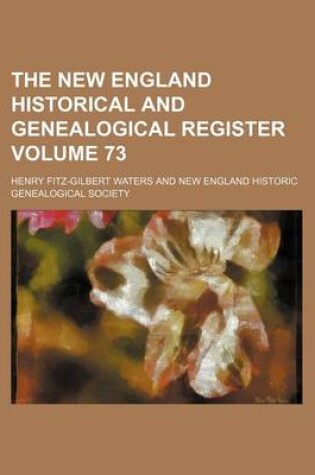 Cover of The New England Historical and Genealogical Register Volume 73