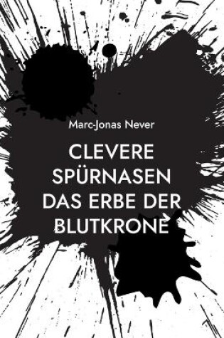 Cover of Clevere Spürnasen Das Erbe der Blutkrone