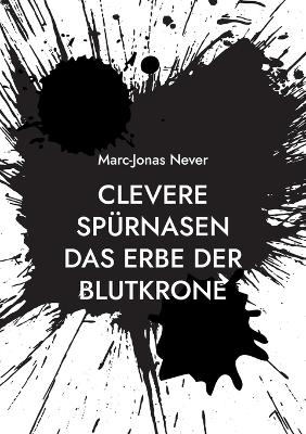 Cover of Clevere Spürnasen Das Erbe der Blutkrone