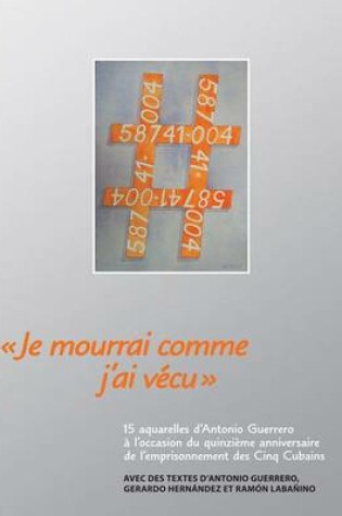 Cover of Je Mourrai Comme J'ai Vecu