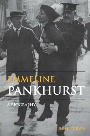 Cover of Emmeline Pankhurst: A Biography