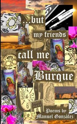 Book cover for ...but my friends call me Burque