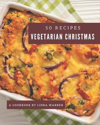 Book cover for 50 Vegetarian Christmas Recipes