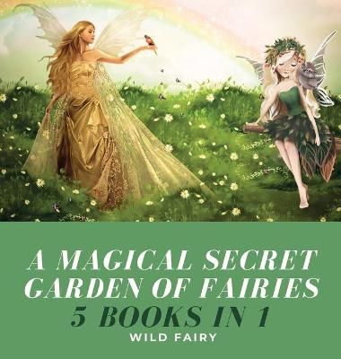 Book cover for A Magical Secret Garden of Fairies