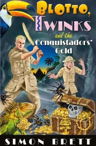 Cover of Blotto, Twinks and the Conquistadors' Gold