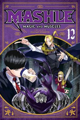 Book cover for Mashle: Magic and Muscles, Vol. 12