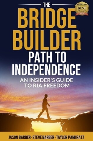 Cover of The Bridge Builder Path to Independence