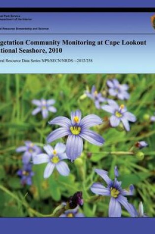 Cover of Vegetation Community Monitoring at Cape Lookout National Seashore, 2010