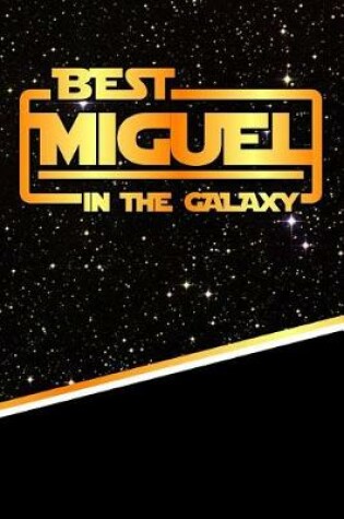 Cover of Best Miguel in the Galaxy