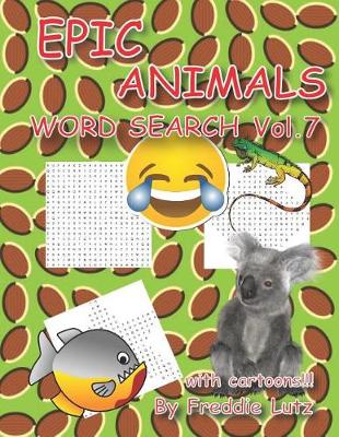Cover of Epic Animals Word Search Vol.7