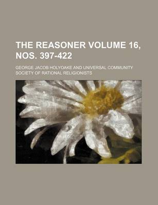 Book cover for The Reasoner Volume 16, Nos. 397-422