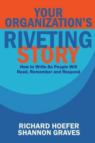 Cover of Your Organization's Riveting Story