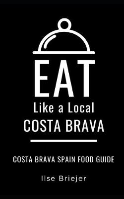 Book cover for Eat Like a Local- Costa Brava