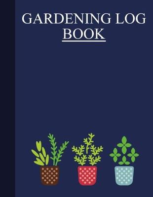 Book cover for Gardening Log Book