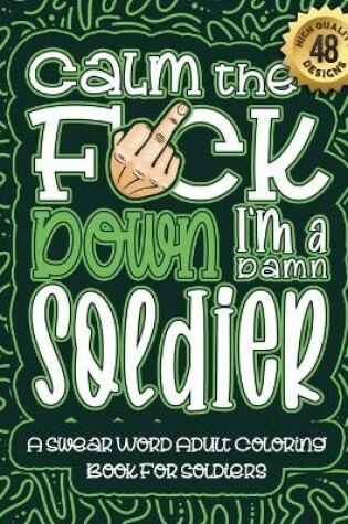 Cover of Calm The F*ck Down I'm a soldier