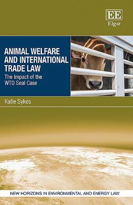 Cover of Animal Welfare and International Trade Law - The Impact of the WTO Seal Case