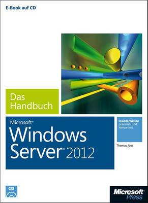 Book cover for Microsoft Windows Server 2012 - Das Handbuch T