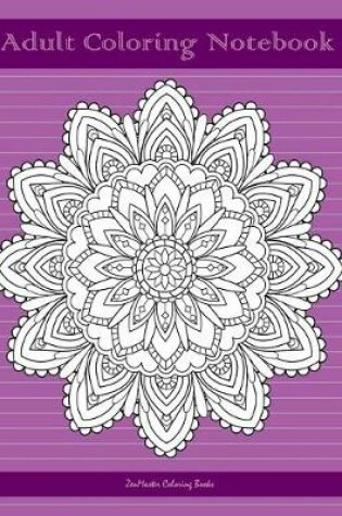 Cover of Adult Coloring Notebook (purple edition)