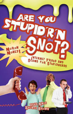 Book cover for Are You Stupid'r 'n Snot?