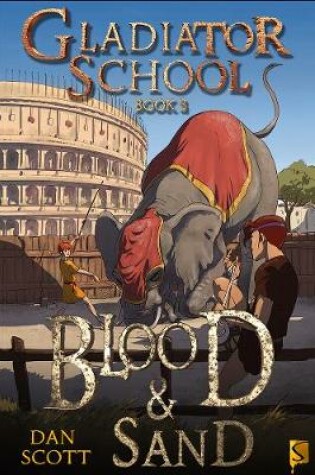 Cover of Gladiator School 3: Blood & Sand