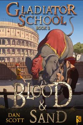 Book cover for Gladiator School 3: Blood & Sand