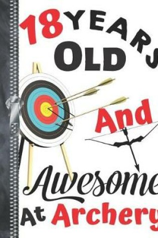 Cover of 18 Years Old And Awesome At Archery