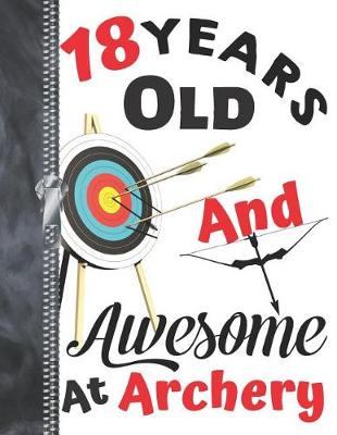 Book cover for 18 Years Old And Awesome At Archery