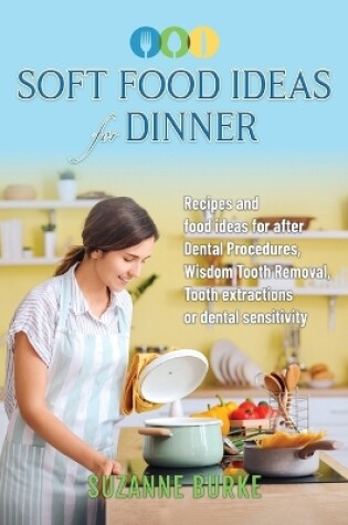 Cover of Soft Food Ideas for Dinner