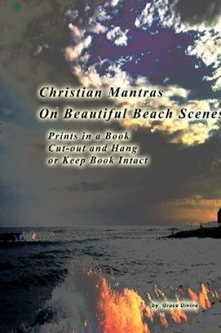 Cover of Christian Mantras on Beautiful Beach Scenes Prints in a Book Cut-out and Hang or Keep Book Intact