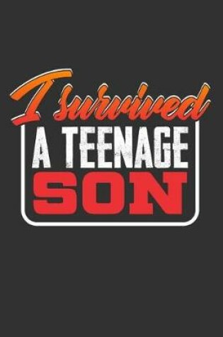 Cover of I Survived a Teenage Son