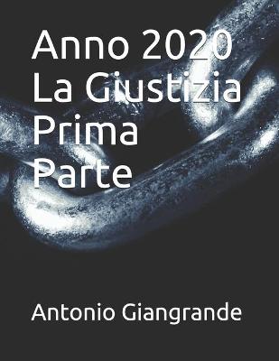 Book cover for Anno 2020 La Giustizia Prima Parte