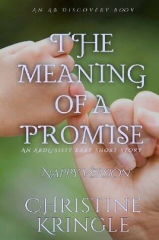Cover of The Meaning Of A Promise (Nappy Version)