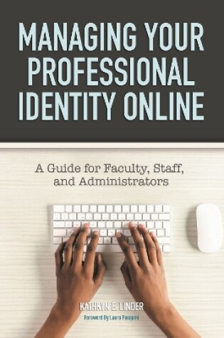 Cover of Managing Your Professional Identity Online