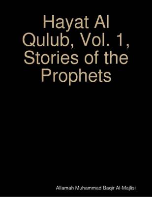 Book cover for Hayat Al Qulub, Vol. 1, Stories of the Prophets