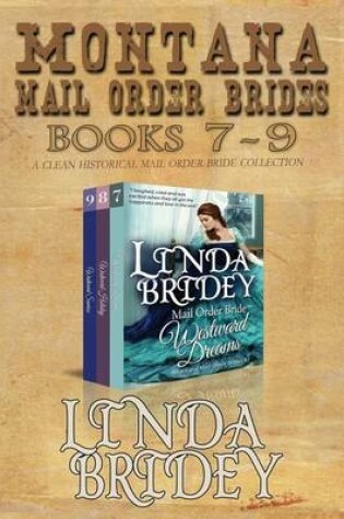 Cover of Montana Mail Order Brides - Books 7 - 9