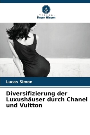 Cover of Diversifizierung der Luxushäuser durch Chanel und Vuitton