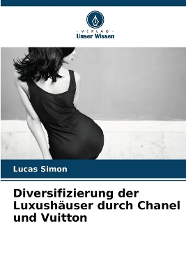 Book cover for Diversifizierung der Luxushäuser durch Chanel und Vuitton