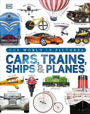 Book cover for Our World in Pictures: Cars, Trains, Ships and Planes