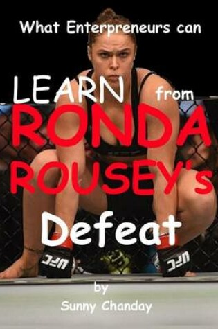 Cover of What can Enterpreneurs Learn from Ronda Rousey's Defeat