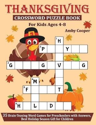 Book cover for Thanksgiving Crossword Puzzle Book For Kids Ages 4-8